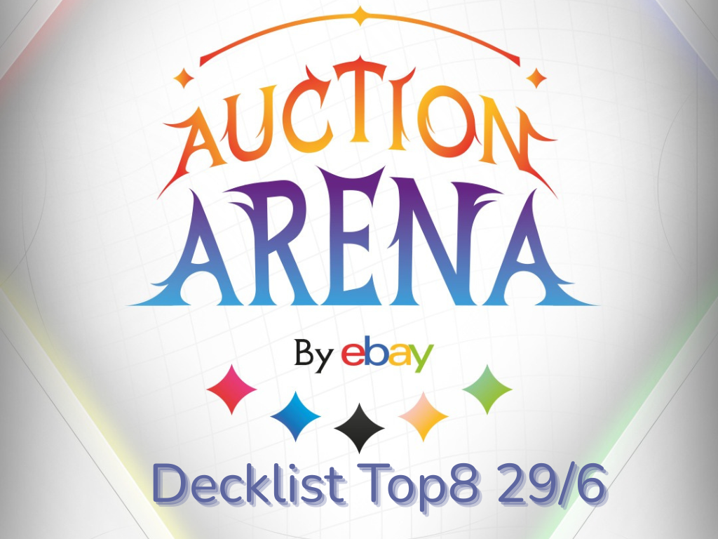 Auction Arena Tournament - Decklist Top8 29/6