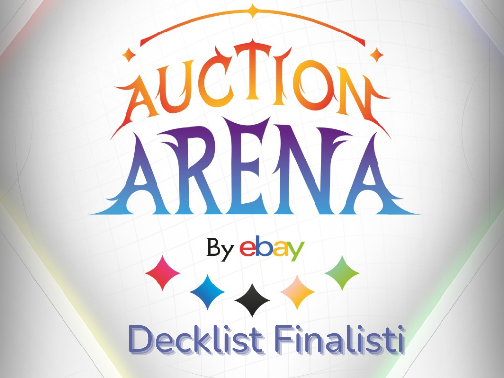 Decklist dei Finalisti Auction Arena Tournament