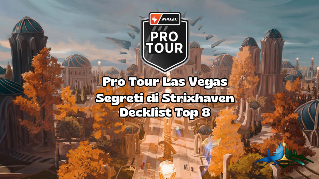 Decklist Top 8 Pro Tour Segreti di Strixhaven